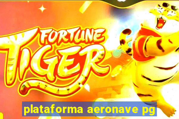 plataforma aeronave pg